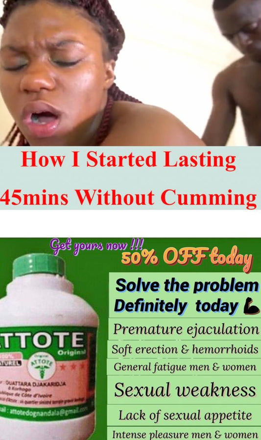 ATTOTE NUMBER ONE 100% NATURAL SOLUTION FOR THE COUPLE +233 53 808 5948